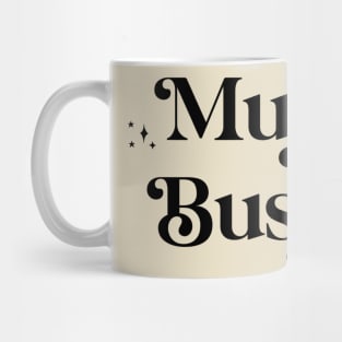 Muy Busy Mug